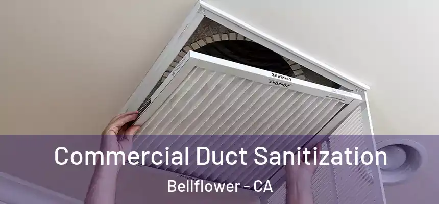  Commercial Duct Sanitization Bellflower - CA