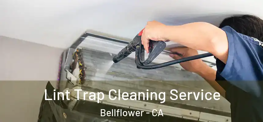 Lint Trap Cleaning Service Bellflower - CA